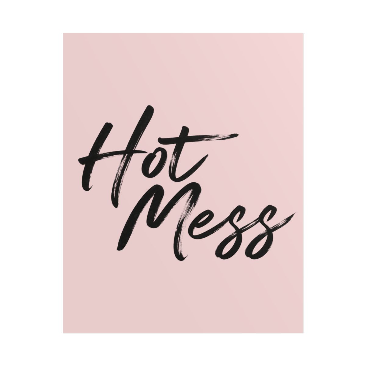 Hot Mess Rolled Poster | Pink Brush Script Wall Art | Alix Earle & Ashtin Earle Merch | Earl Meets World Merch - alternate angle 1, merchandise