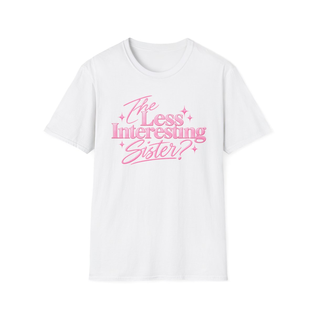 The Less Interesting Sister T-Shirt | Pink Retro Script Typography | Ashtin Earl Merch - Official T-Shirts merchandise