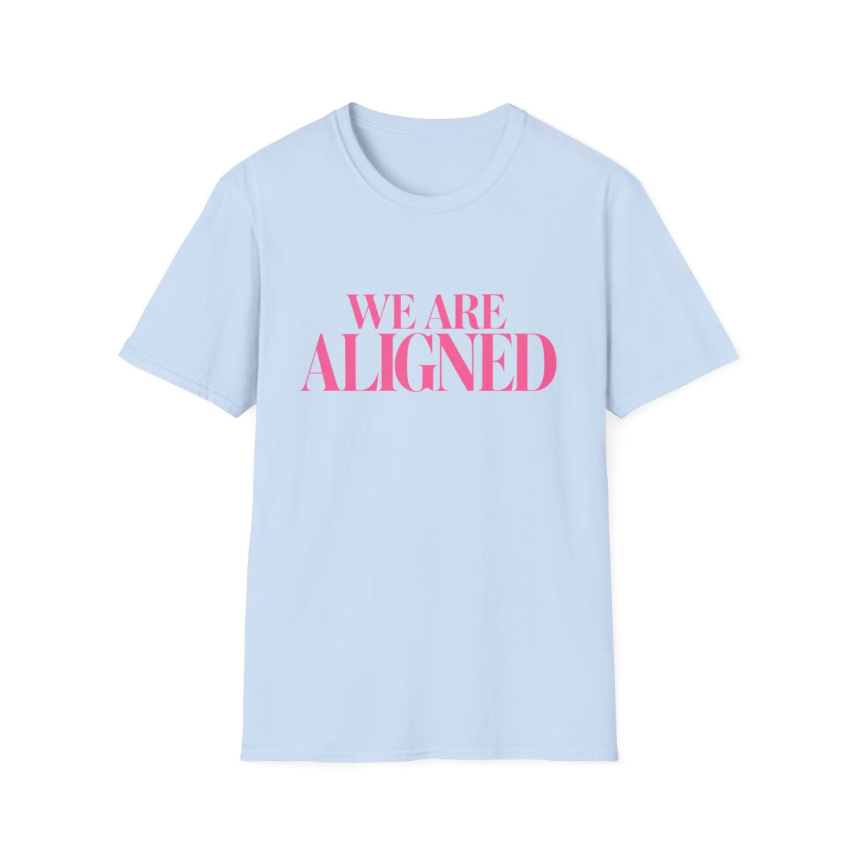 We Are Aligned T-Shirt | Motivational Quote Tee, Pink Typography | Ashtin Earl Merch - alternate angle 3, merchandise