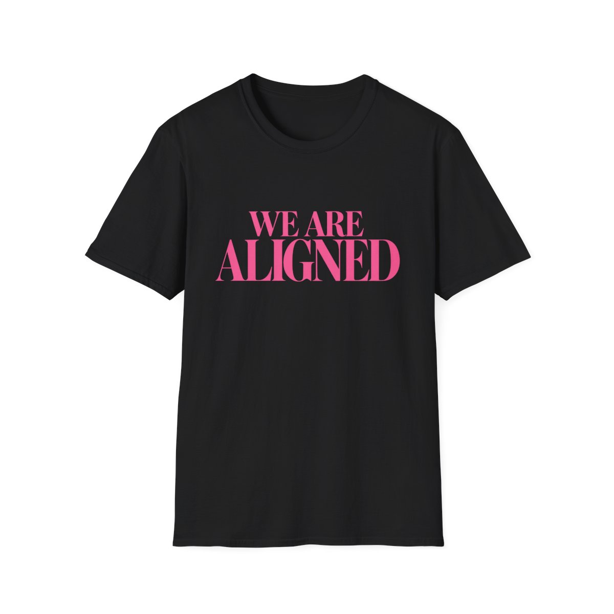 We Are Aligned T-Shirt | Motivational Quote Tee, Pink Typography | Ashtin Earl Merch - alternate angle 2, merchandise